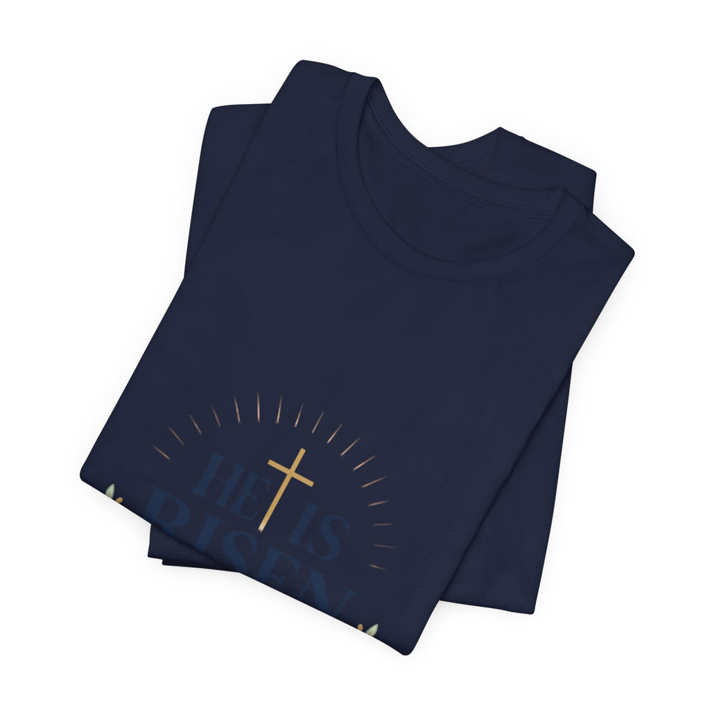 He Is Risen Tee | Easter shirt, Christian faith tee, resurrection shirt