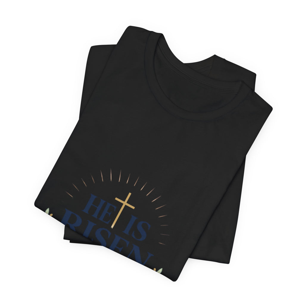 He Is Risen Tee | Easter shirt, Christian faith tee, resurrection shirt
